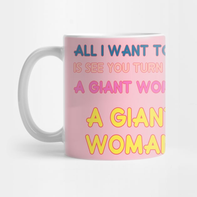 Giant Woman by Hoydens R Us